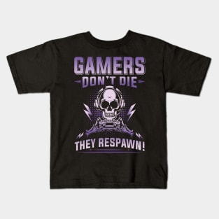 Gamers don´t die, they respawn Kids T-Shirt